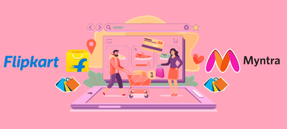 Flipkart vs Myntra: Which Is Better?